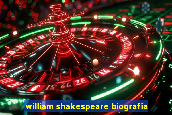 william shakespeare biografia